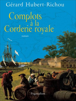 cover image of Complots à la Corderie royale